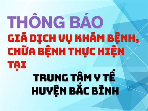 GIÁ DỊCH VỤ KHÁM CHỮA BỆNH THỰC HIỆN TẠI TRUNG TÂM Y TẾ HUYỆN BẮC BÌNH